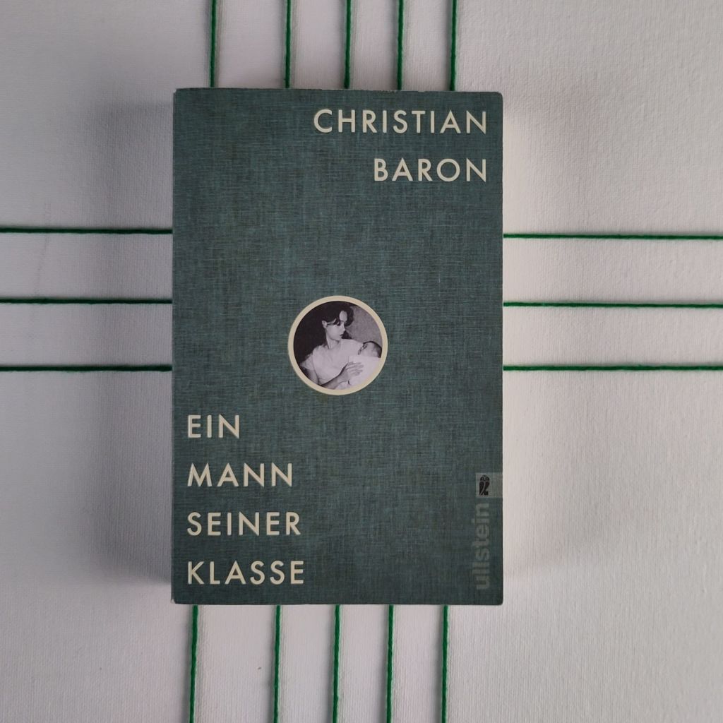 Klassenerster – „Ein Mann seiner Klasse“ von Christian&nbsp;Baron