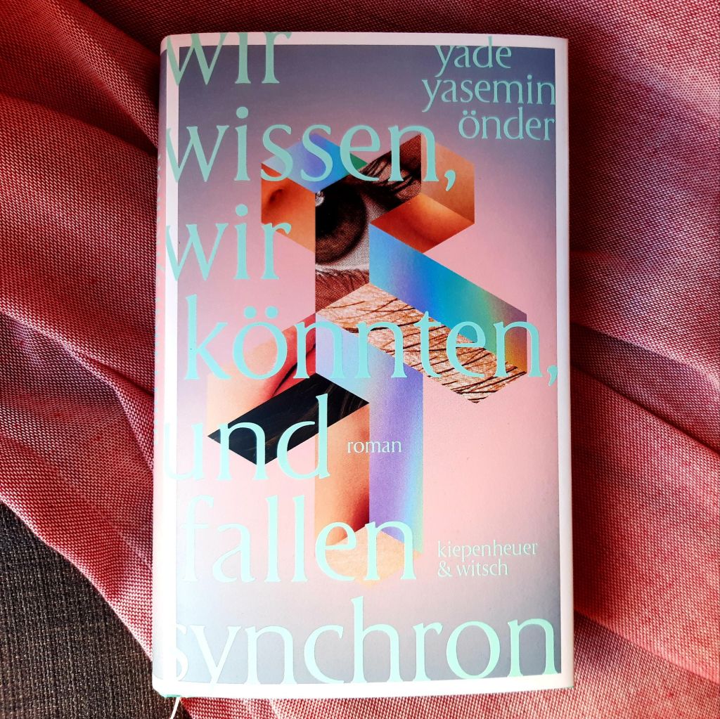 Zornige Jugend – „Wir wissen, wir könnten, und fallen synchron“ von Yade Yasemin&nbsp;Önder