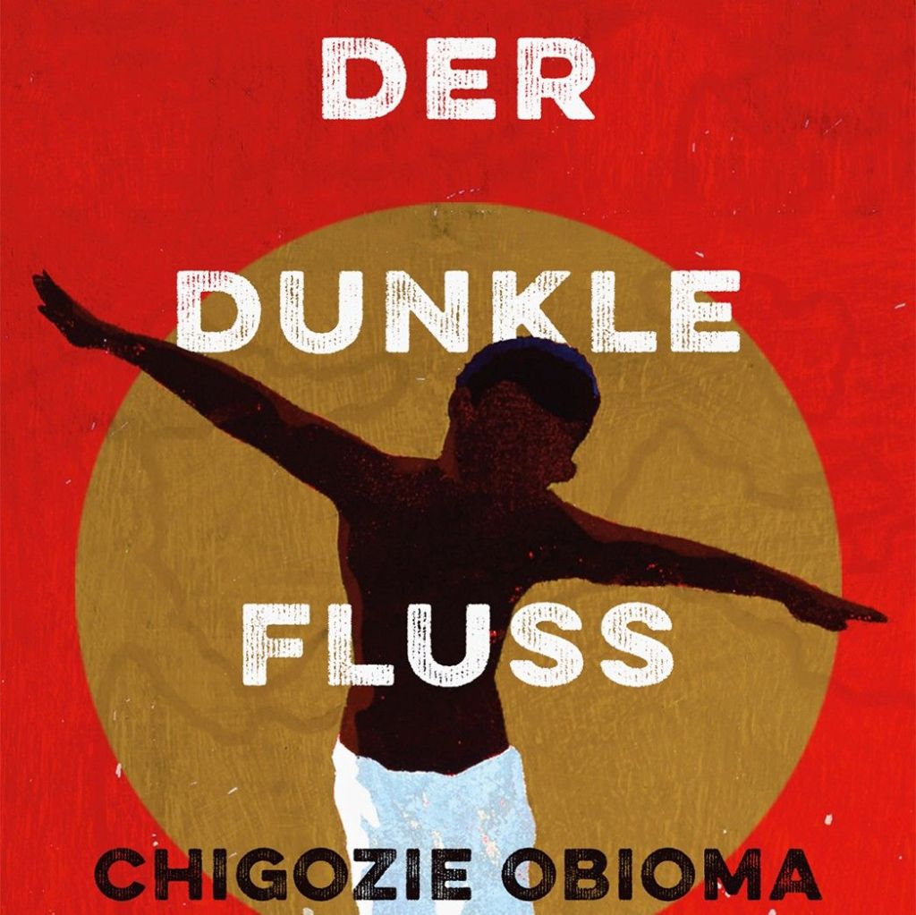 Chigozie Obioma: Der dunkle&nbsp;Fluss