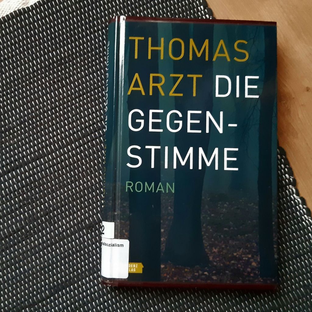 Der Mut zum Widerstand – „Die Gegenstimme“ von Thomas&nbsp;Arzt