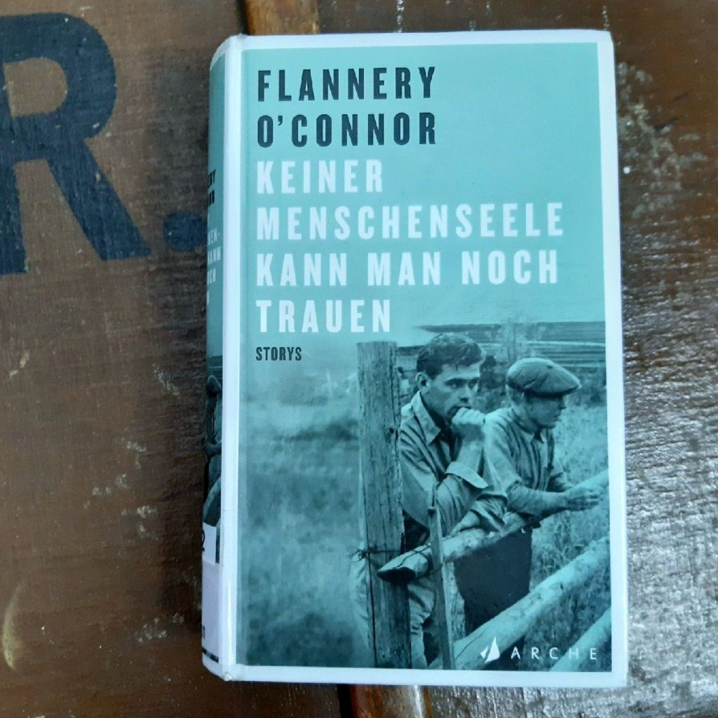 Menschliche Abgründe – „Keiner Menschenseele kann man noch trauen“ von Flannery&nbsp;O’Connor