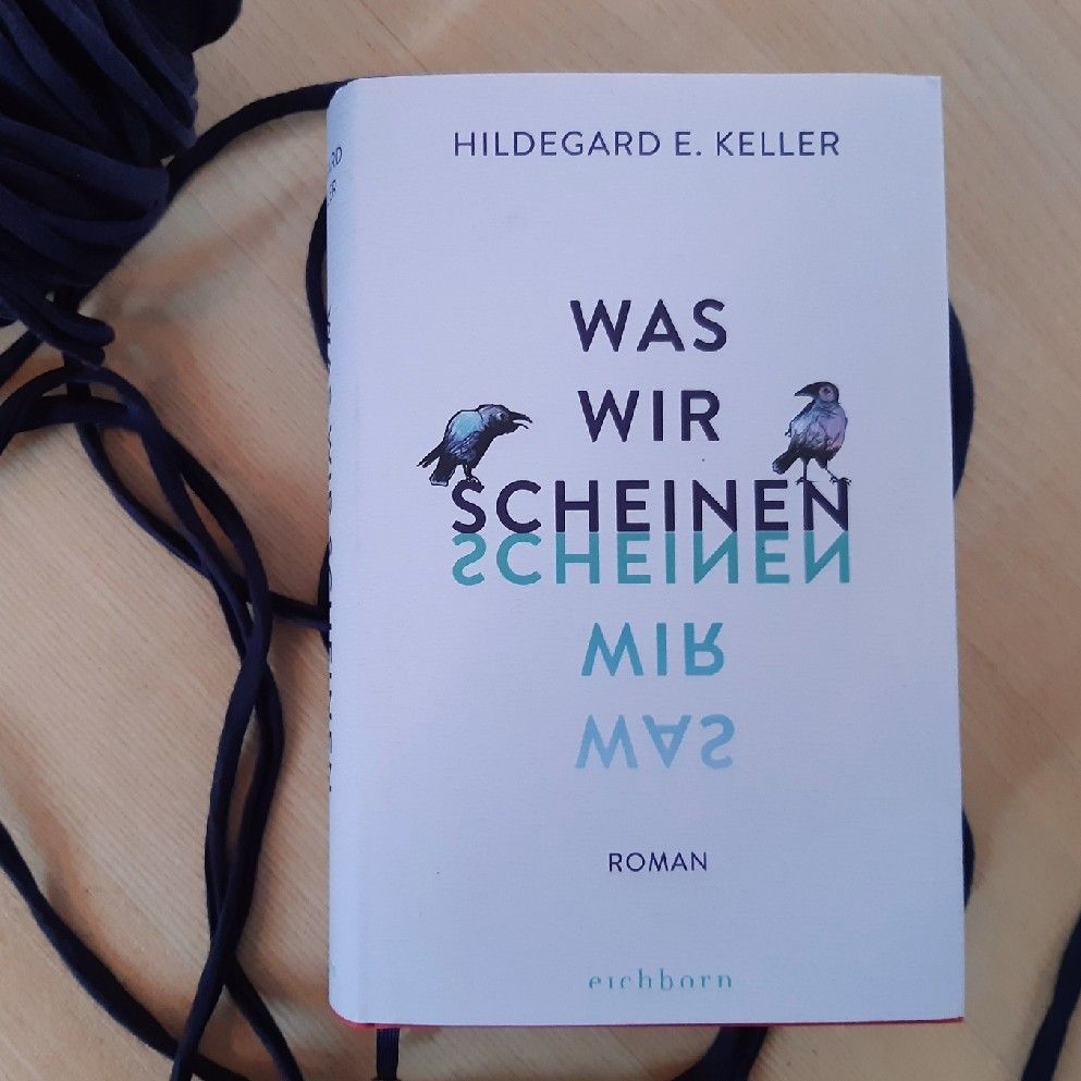 Ein Sommer im Tessin, ein Leben fürs Schreiben – „Was wir scheinen“ von Hildegard&nbsp;Keller