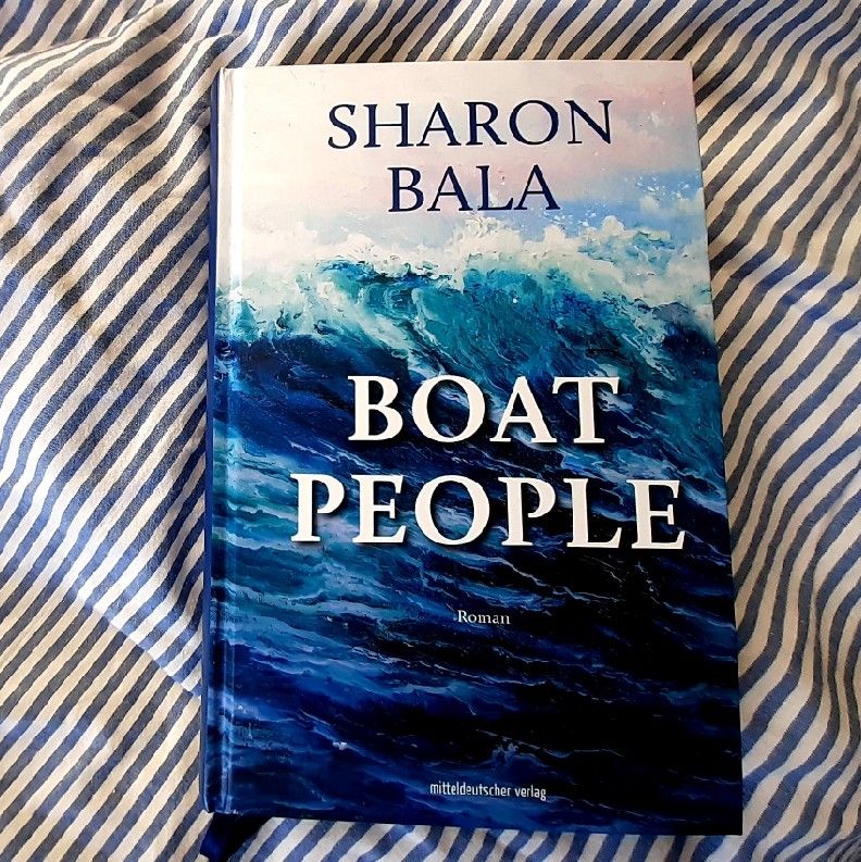 Mit Hoffnung an Bord: „Boat People“ von Sharon&nbsp;Bala