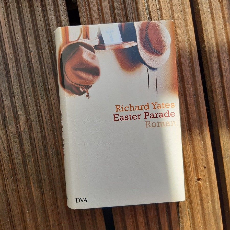 Zwei unglückliche Schwestern – „Easter Parade“ von Richard&nbsp;Yates