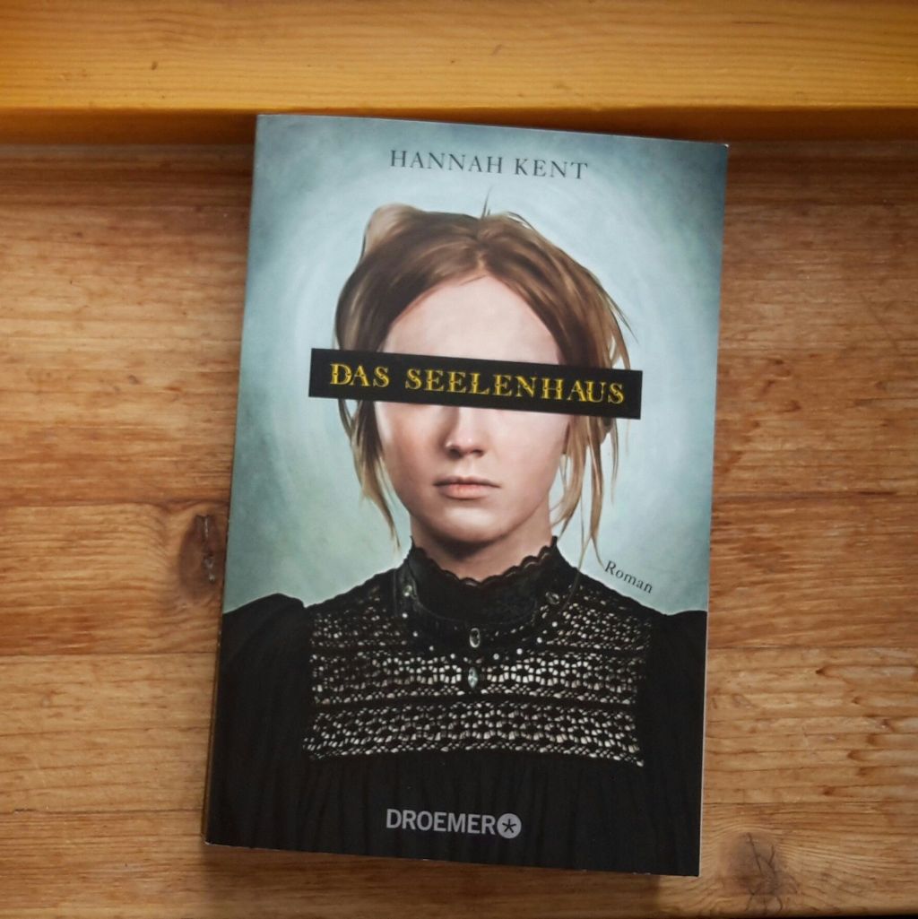 Das lange Warten auf den Henker – „Das Seelenhaus“ von Hannah&nbsp;Kent