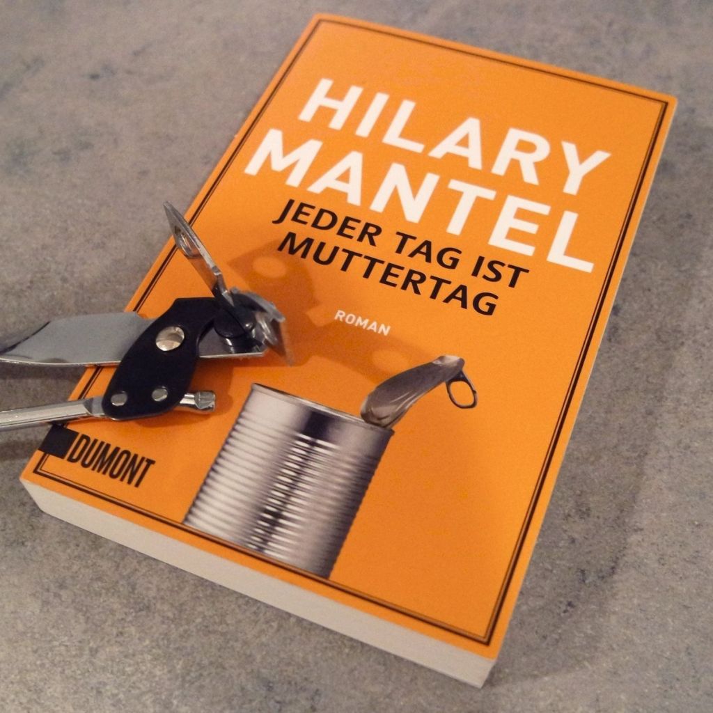 Hilary Mantel: Jeder Tag ist&nbsp;Muttertag