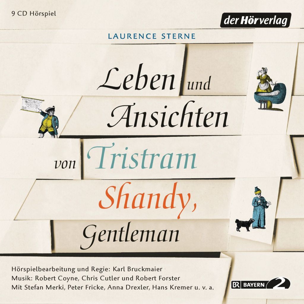 Laurence Sterne: Leben und Ansichten von Tristram Shandy, Gentleman – das&nbsp;Hörspiel