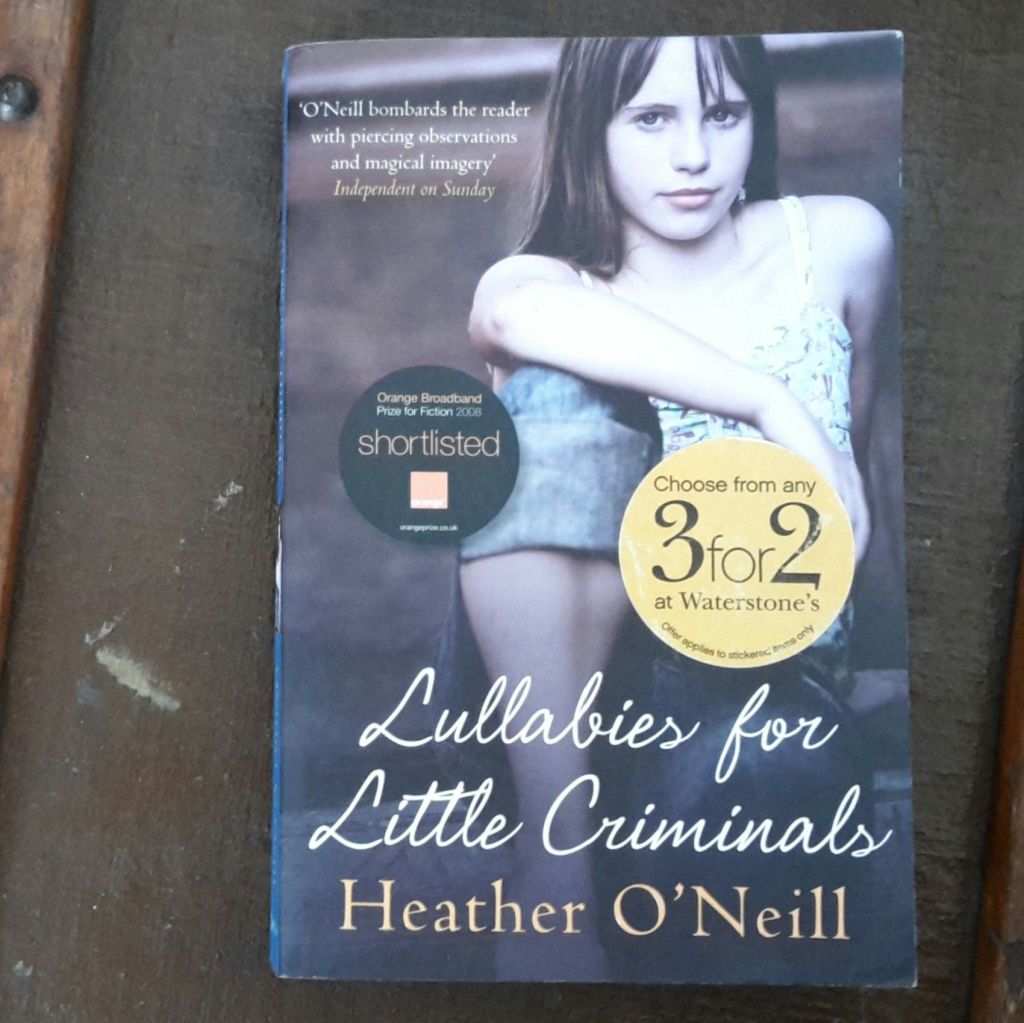 Heather O’Neill: Lullabies for Little&nbsp;Criminals