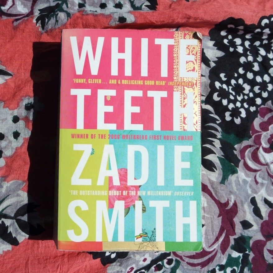 Zadie Smith: White&nbsp;Teeth