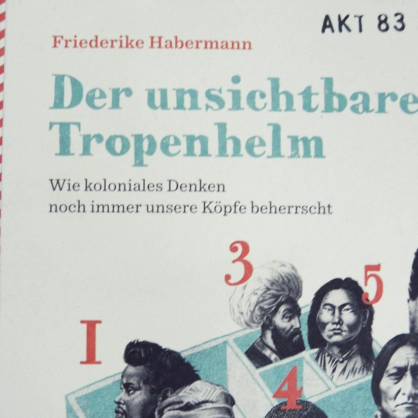 Friederike Habermann: Der unsichtbare&nbsp;Tropenhelm