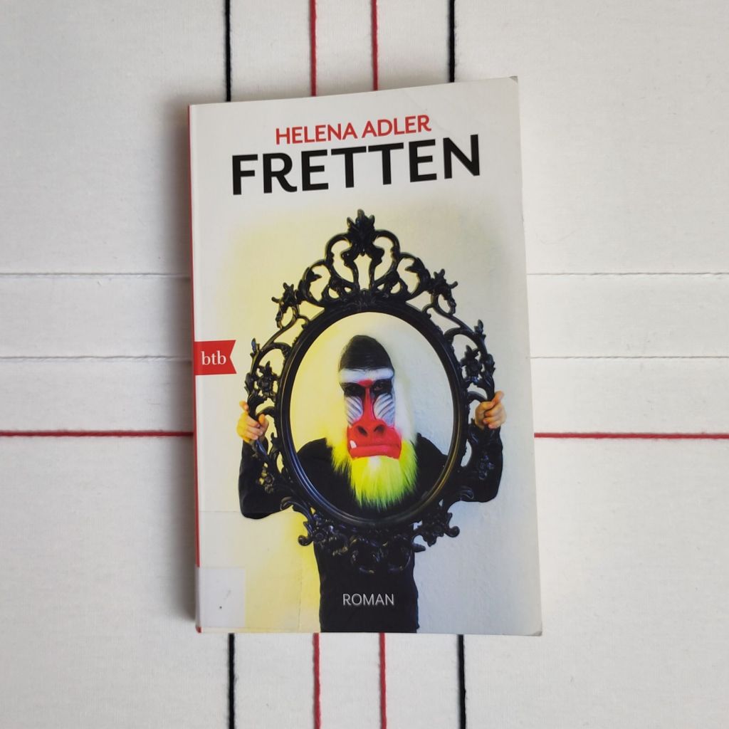 Aufreibendes Dasein – „Fretten“ von Helena&nbsp;Adler