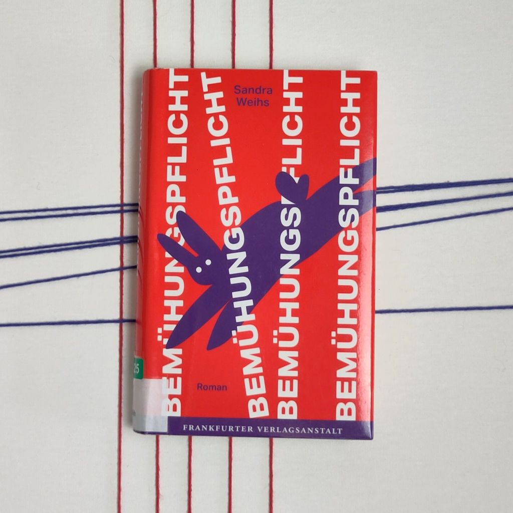 Was euch kaputt macht – „Bemühungspflicht“ von Sandra&nbsp;Weihs