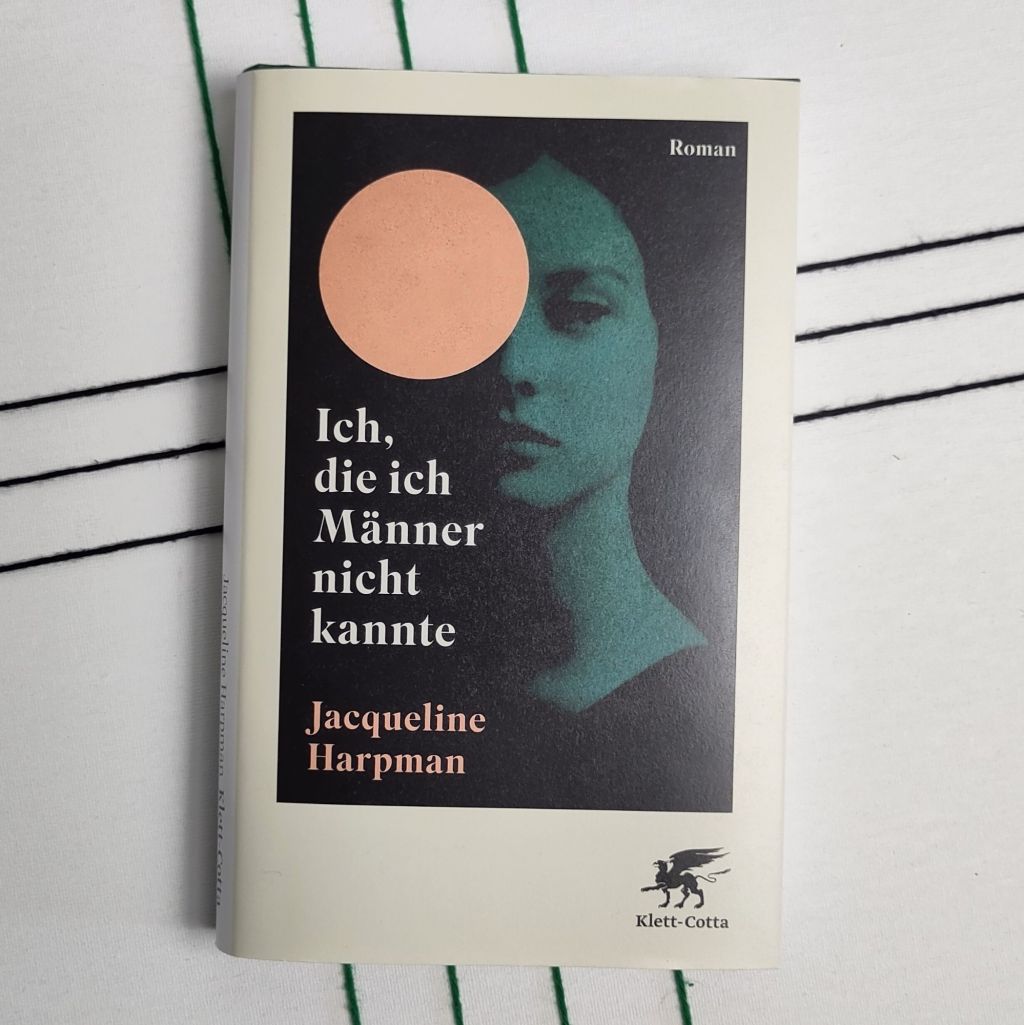 Jenseits des Käfigs – „Ich,  die ich Männer nicht kannte“ von Jacqueline&nbsp;Harpman