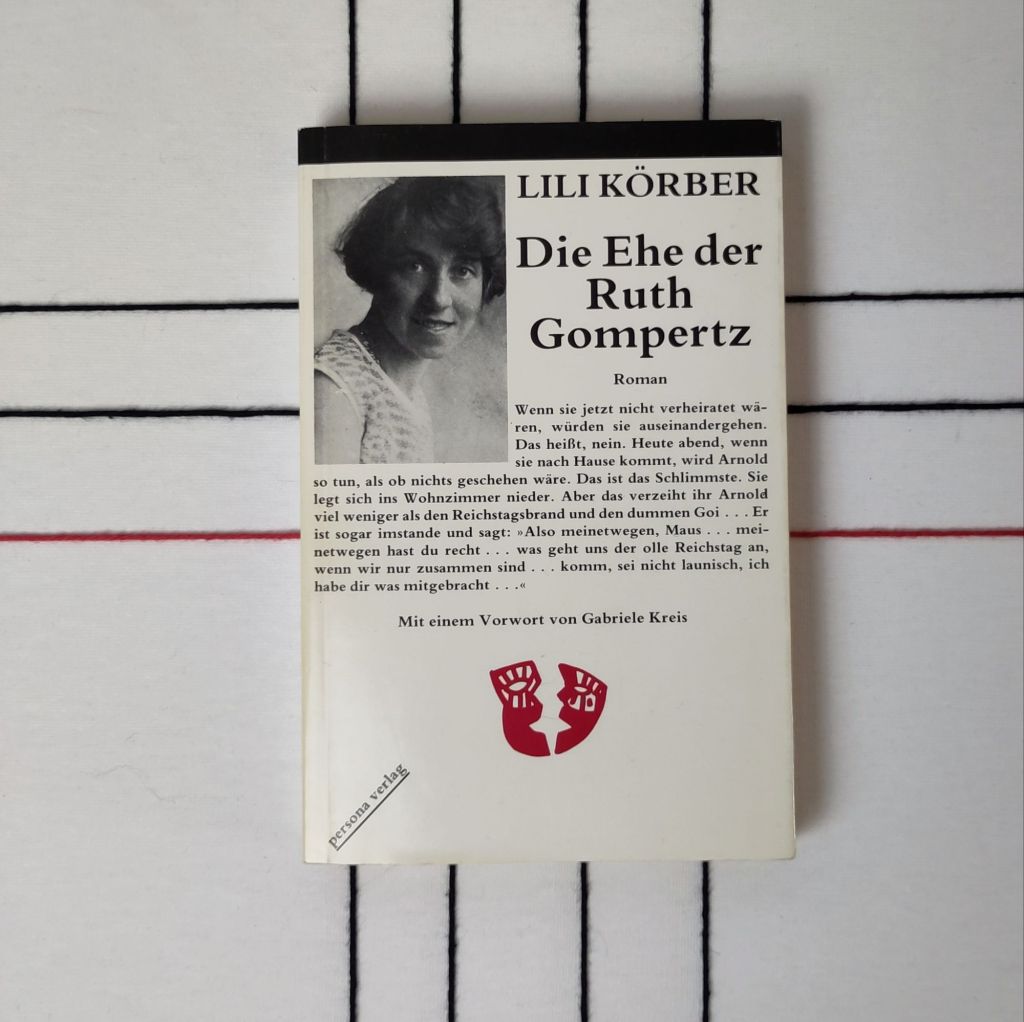 Im Morgengrauen des Dritten Reichs – „Die Ehe der Ruth Gompertz“ von Lili&nbsp;Körber